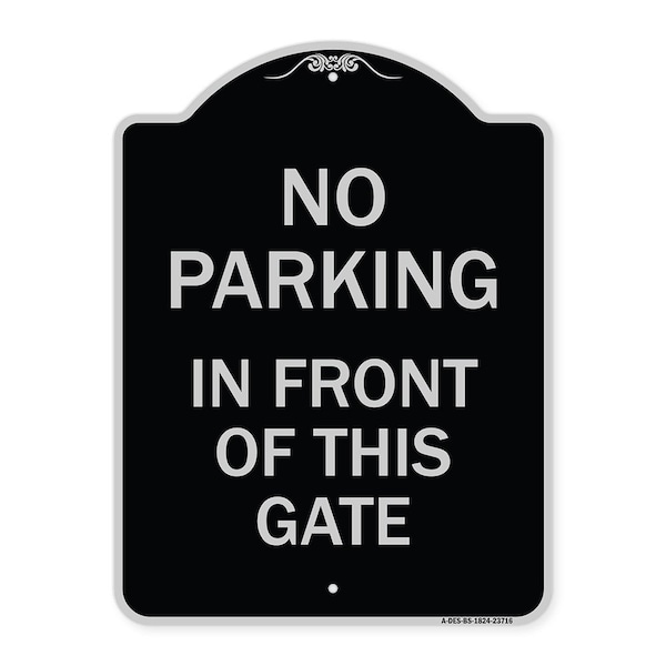 Signmission No Parking in Front of This Gate Heavy-Gauge Aluminum Architectural Sign, 24" x 18", BS-1824-23716 A-DES-BS-1824-23716 - main